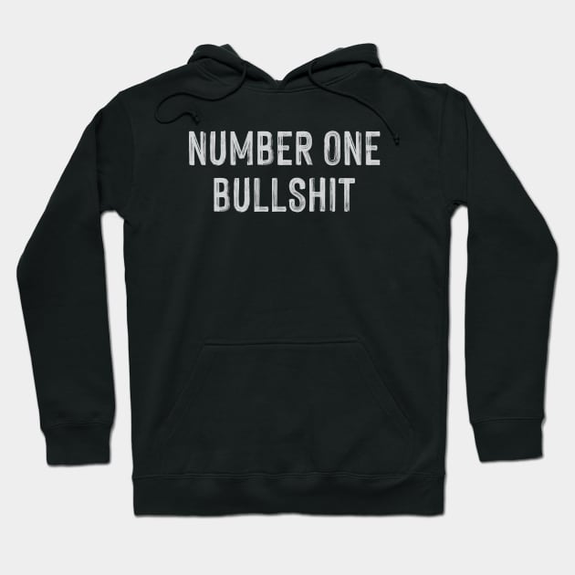 Number One Bullshit Hoodie by storyofluke